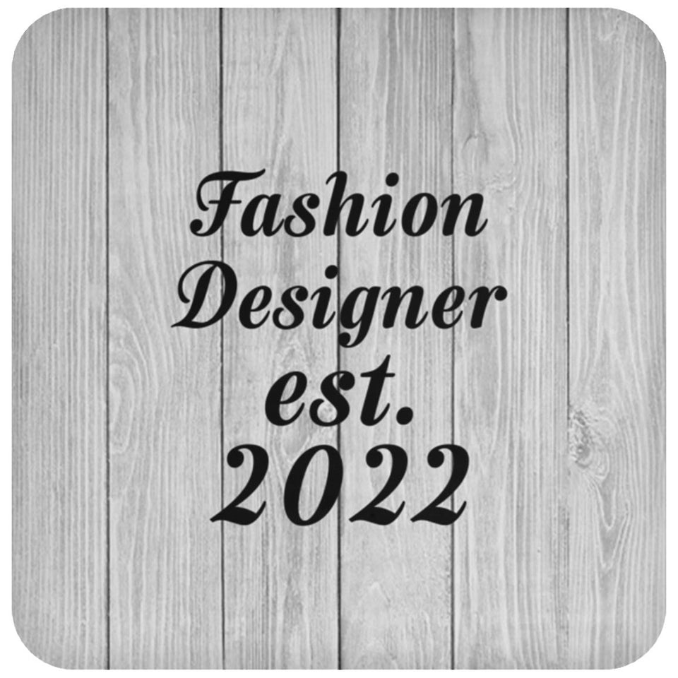 Fashion Designer Established Est. 2022 - Drink Coaster F