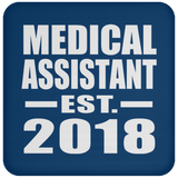 Medical Assistant Established EST. 2018 - Drink Coaster