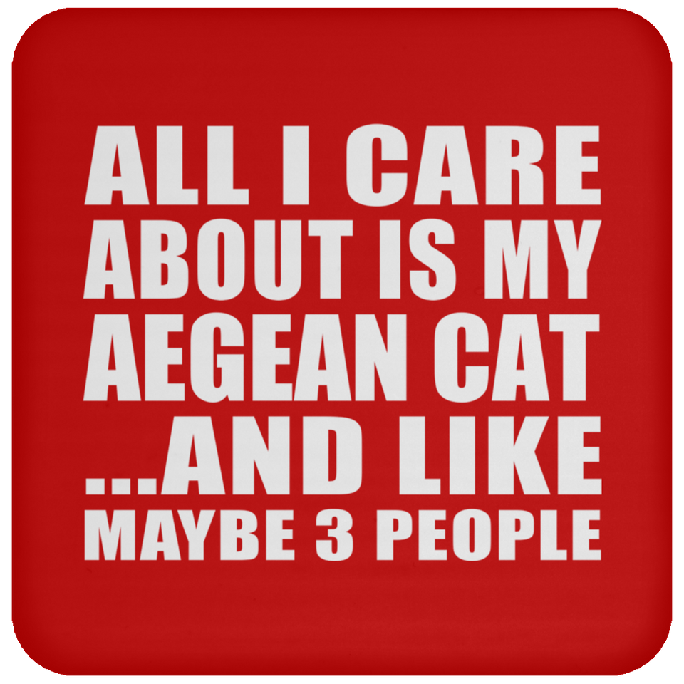 All I Care About Is My Aegean Cat - Drink Coaster