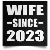 Wife Since 2023 - Poster Square