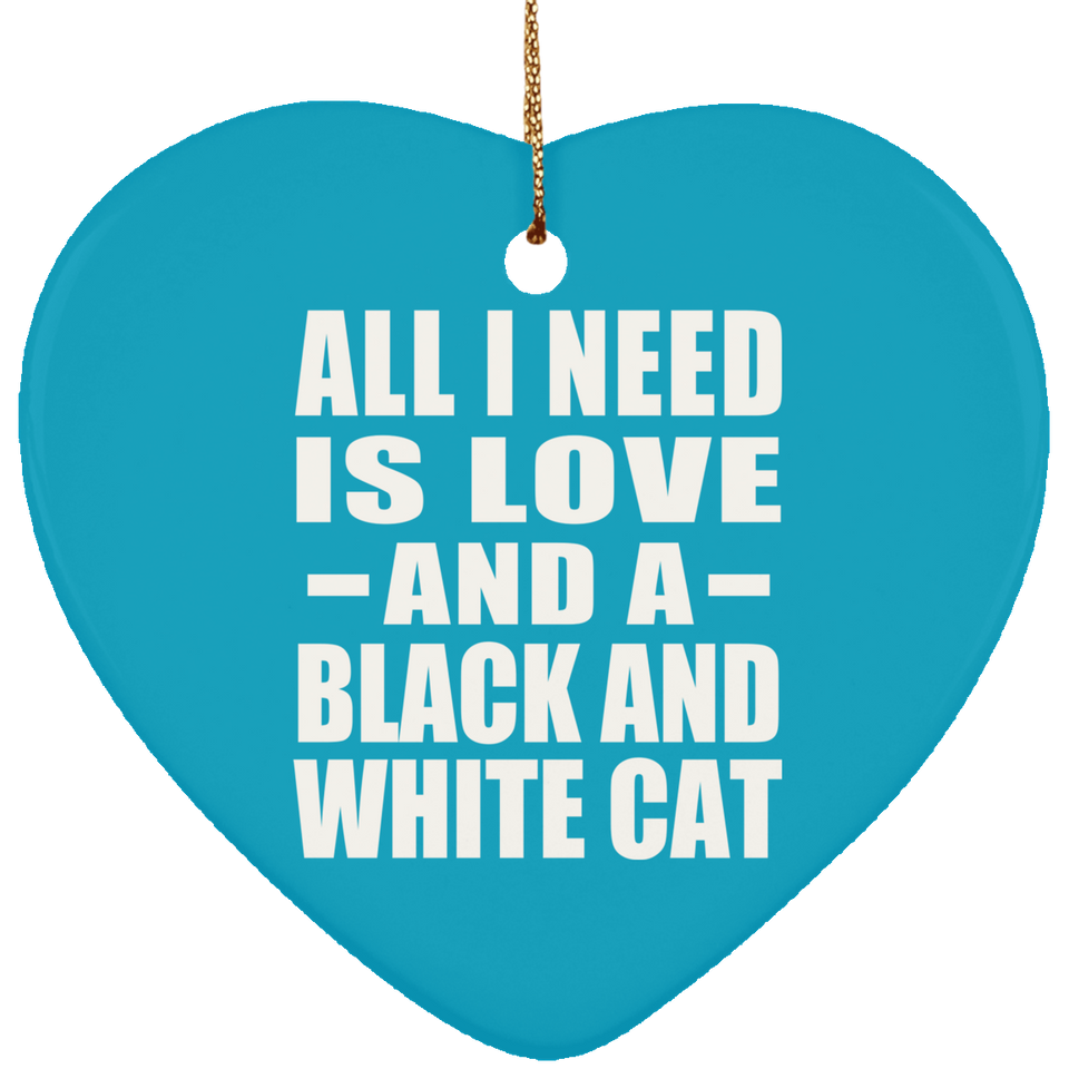 All I Need Is Love And A Black And White Cat - Heart Ornament