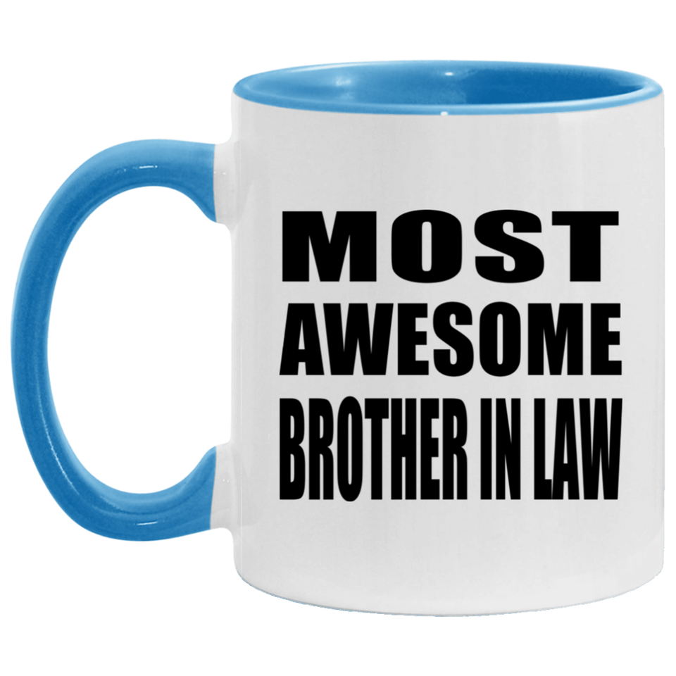 Most Awesome Brother In Law - 11oz Accent Mug Blue