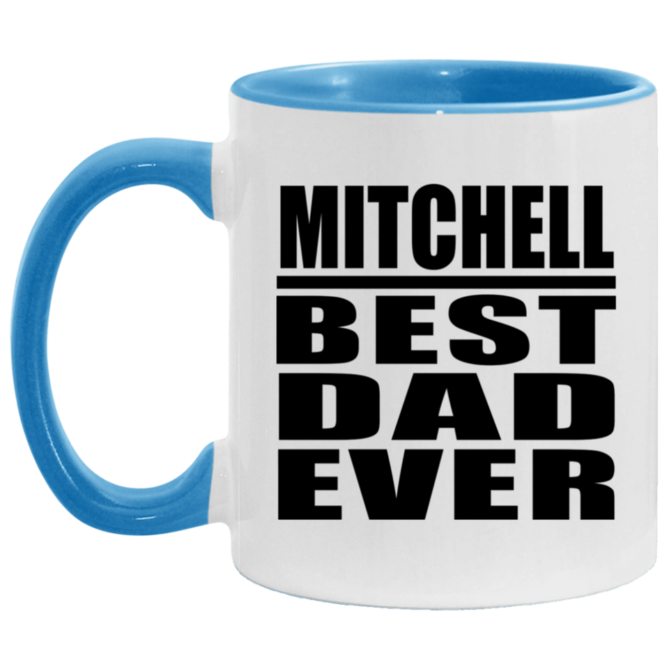 Mitchell Best Dad Ever - 11oz Accent Mug Blue