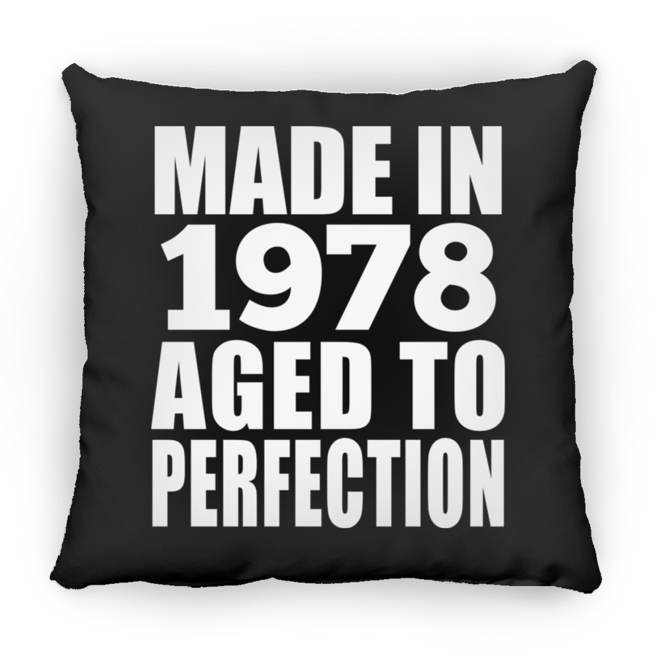 46th Birthday Made In 1978 Aged to Perfection - Throw Pillow Black