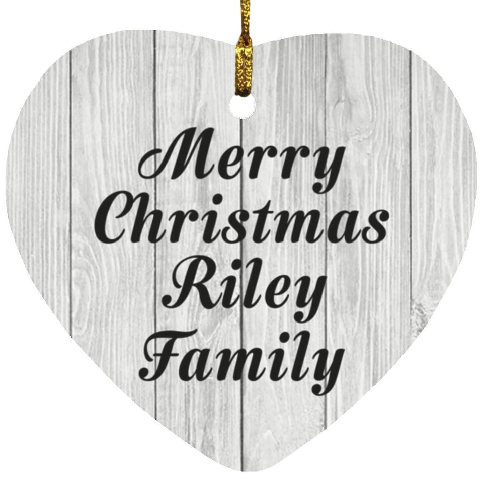 Merry Christmas Riley Family - Heart Ornament F
