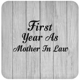 First Year As Mother In Law - Drink Coaster F