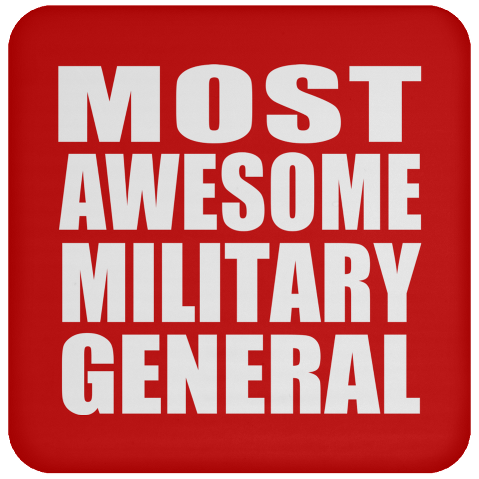 Most Awesome Military General - Drink Coaster