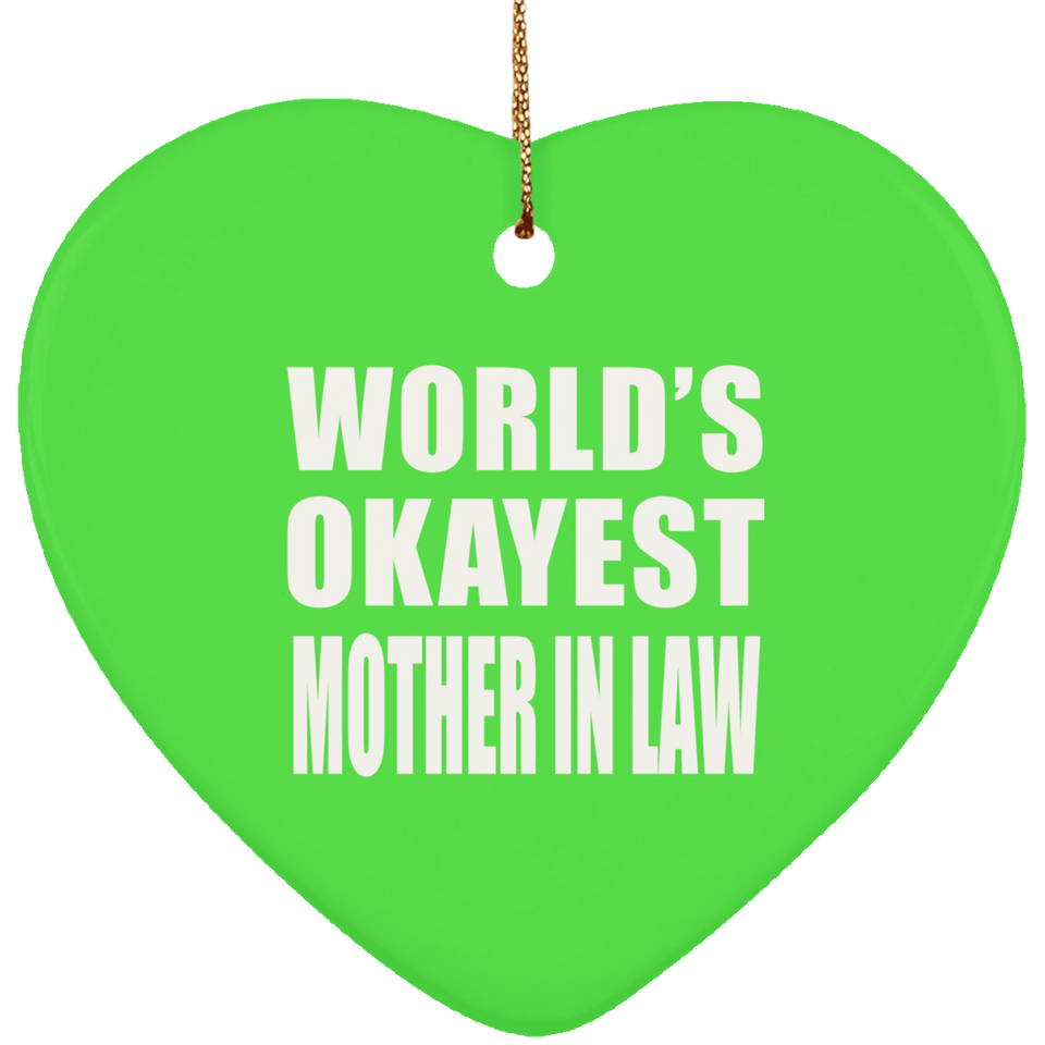 World's Okayest Mother In Law - Heart Ornament