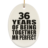 36th Anniversary 36 Years Of Being Mr Perfect - Oval Ornament