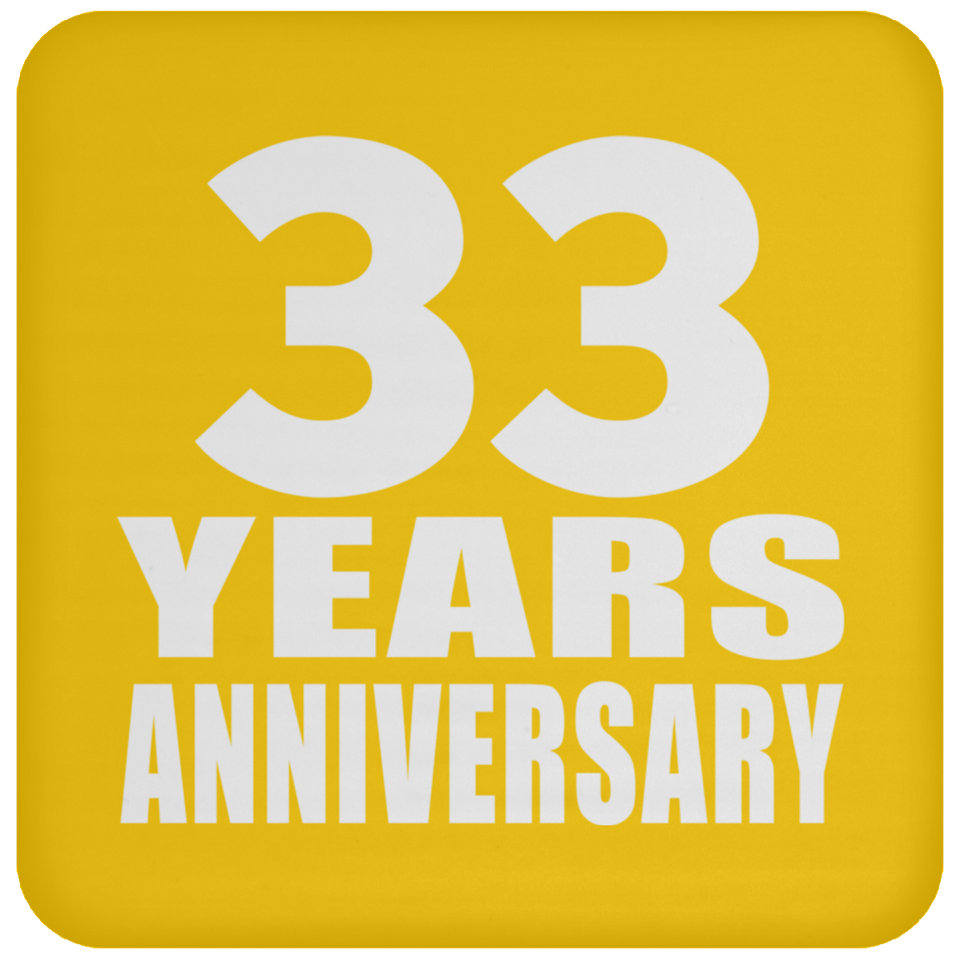 33rd Anniversary 33 Years - Drink Coaster