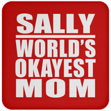 Sally World's Okayest Mom - Drink Coaster