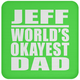 Jeff World's Okayest Dad - Drink Coaster