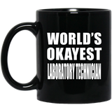 World's Okayest Laboratory Technician - 11 Oz Coffee Mug Black