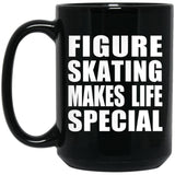 Figure Skating Makes Life Special - 15oz Coffee Mug Black