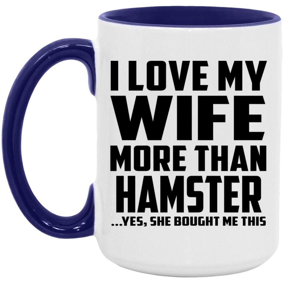 I Love My Wife More Than Hamster - 15oz Accent Mug Purple