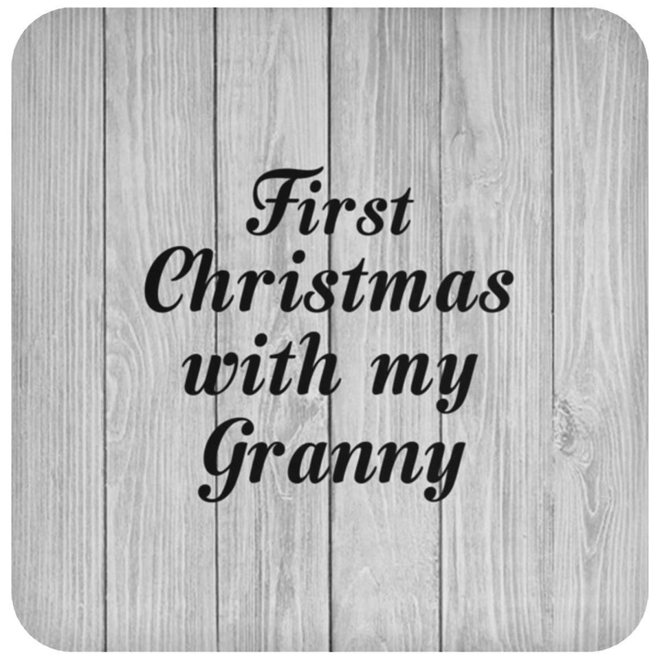 First Christmas With My Granny - Drink Coaster F