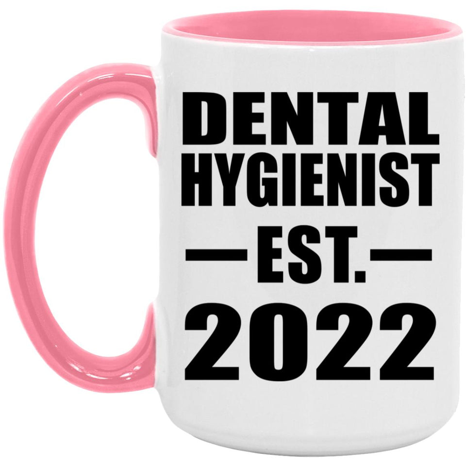 Dental Hygienist Established EST. 2022 - 15oz Accent Mug Pink