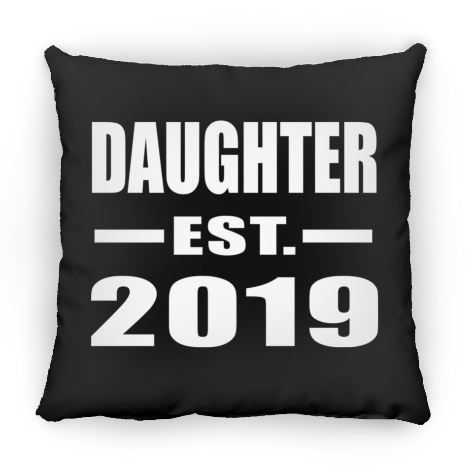 Daughter Established EST. 2019 - Throw Pillow Black