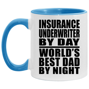Insurance Underwriter By Day World's Best Dad By Night - 11oz Accent Mug Blue