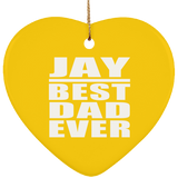 Jay Best Dad Ever - Heart Ornament