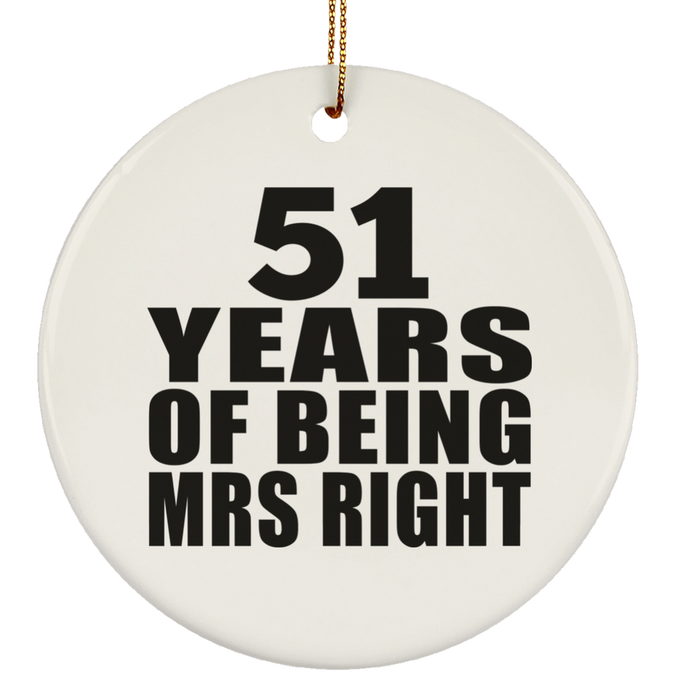 51st Anniversary 51 Years Of Being Mrs Right - Circle Ornament