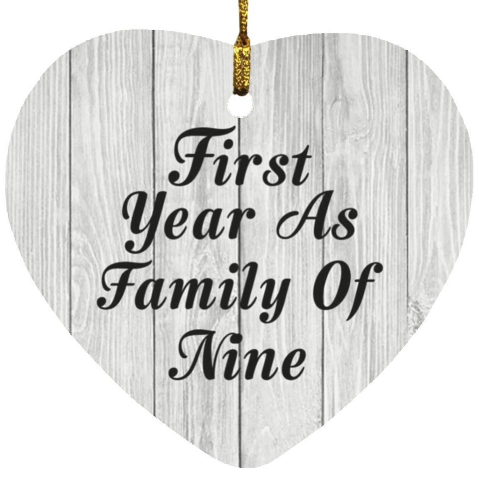 First Year As Family Of Nine - Heart Ornament F