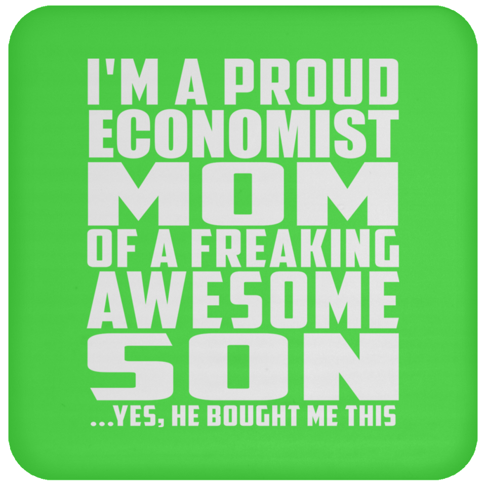 Proud Economist Mom Of Awesome Son - Drink Coaster