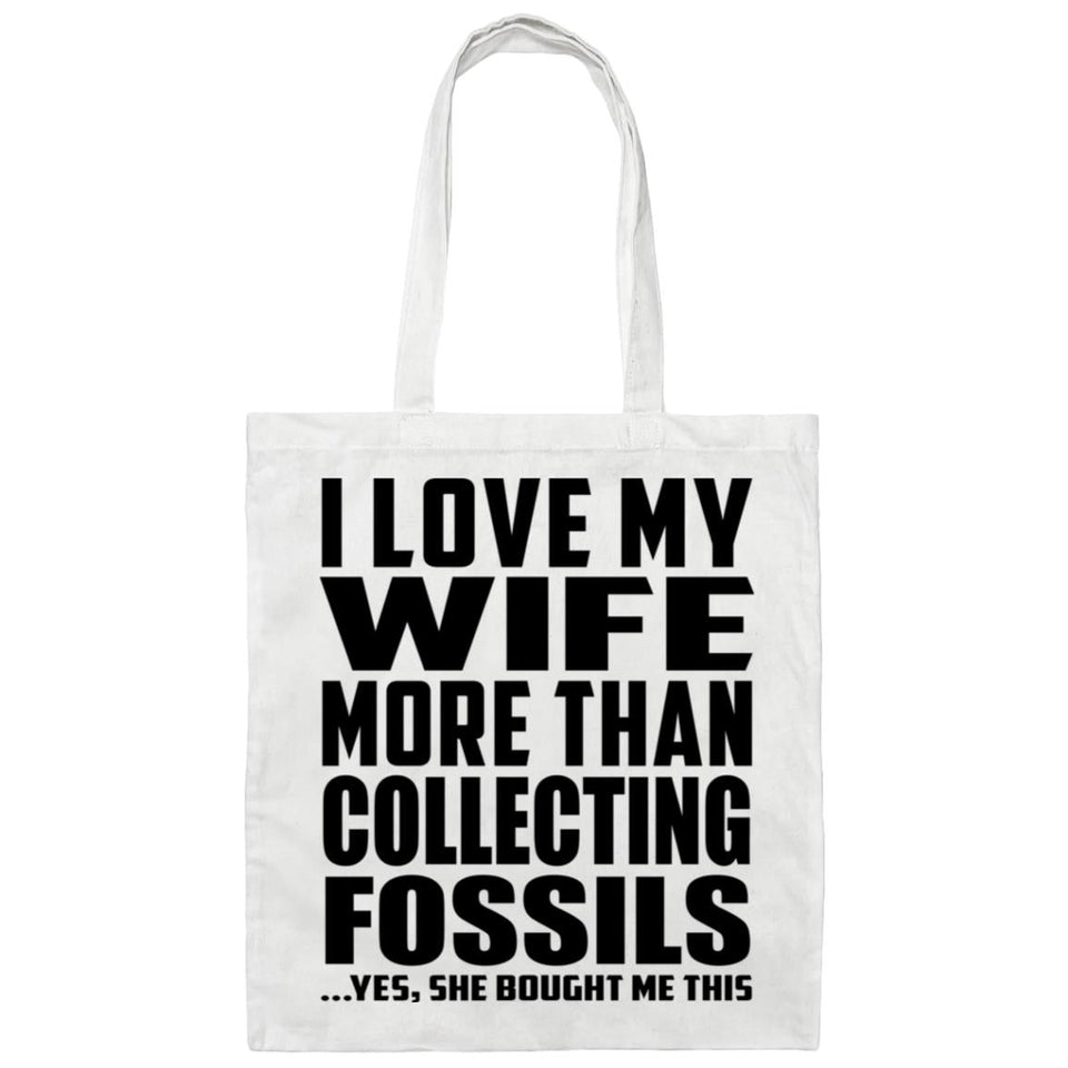 I Love My Wife More Than Collecting Fossils - Tote Bag White