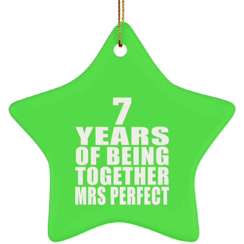 7th Anniversary 7 Years Of Being Mrs Perfect - Star Ornament