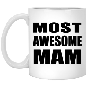 Most Awesome Mam - 11 Oz Coffee Mug