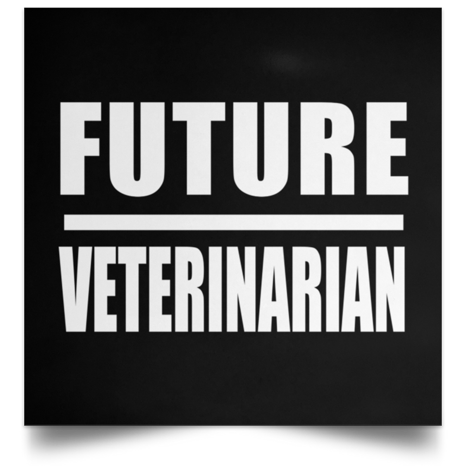 Future Veterinarian - Poster Square