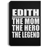 Edith The Mom The Hero The Legend - Canvas Portrait