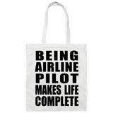 Being Airline Pilot Makes Life Complete - Tote Bag White