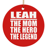 Leah The Mom The Hero The Legend - Circle Ornament