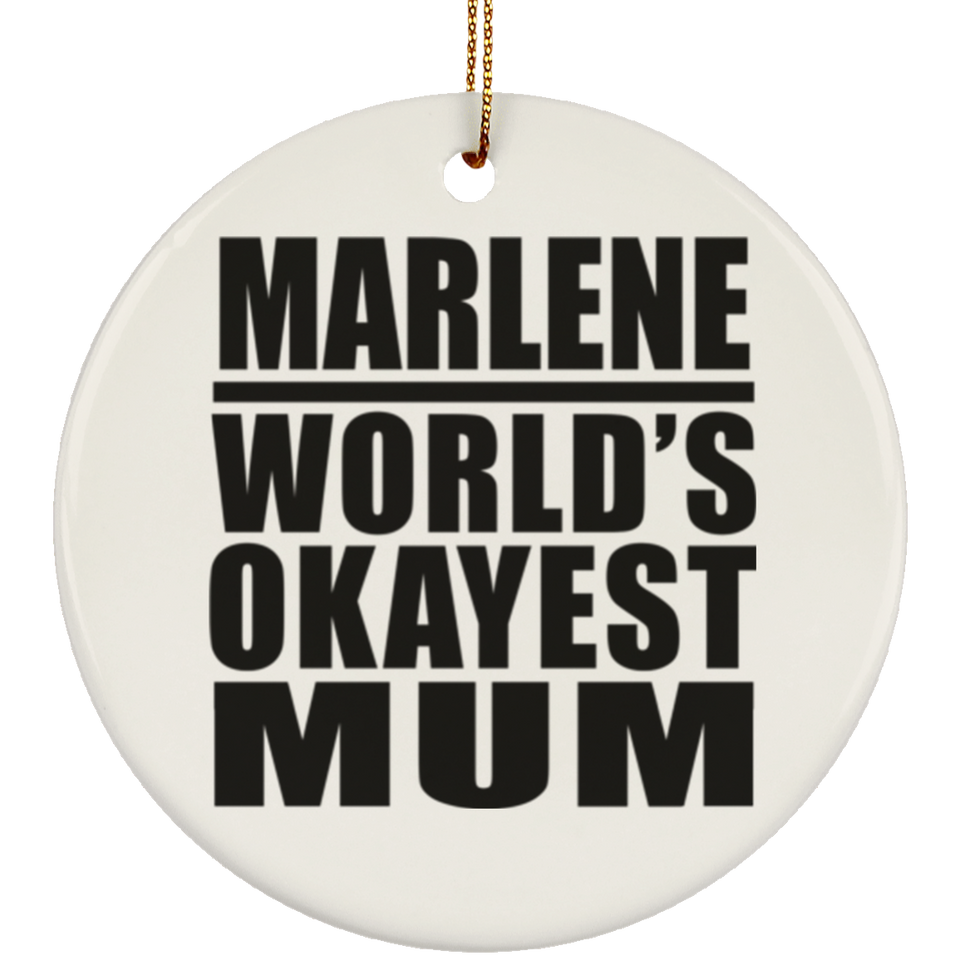 Marlene World's Okayest Mum - Circle Ornament