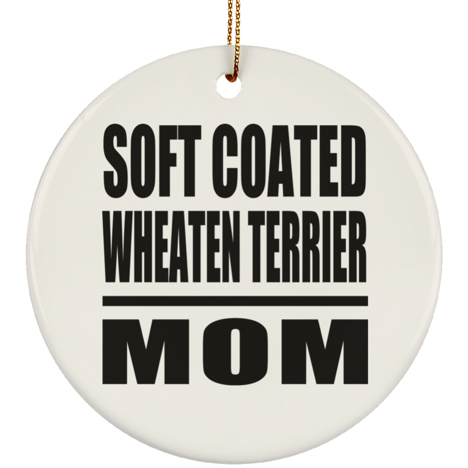 Soft Coated Wheaten Terrier Mom - Circle Ornament