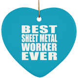 Best Sheet Metal Worker Ever - Heart Ornament