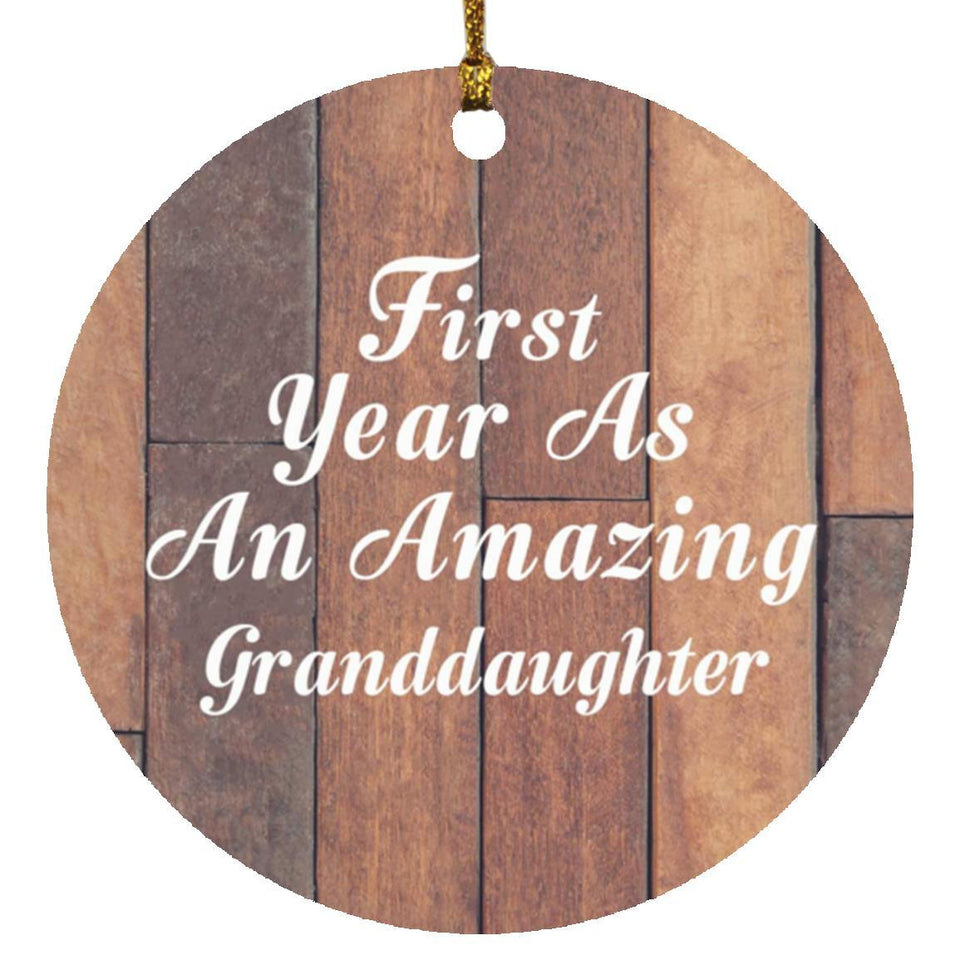 First Year As An Amazing Granddaughter - Circle Ornament E