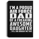 Proud Air Force Dad Of Awesome Daughter - Canvas Portrait
