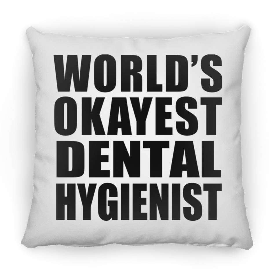 World's Okayest Dental Hygienist - Throw Pillow