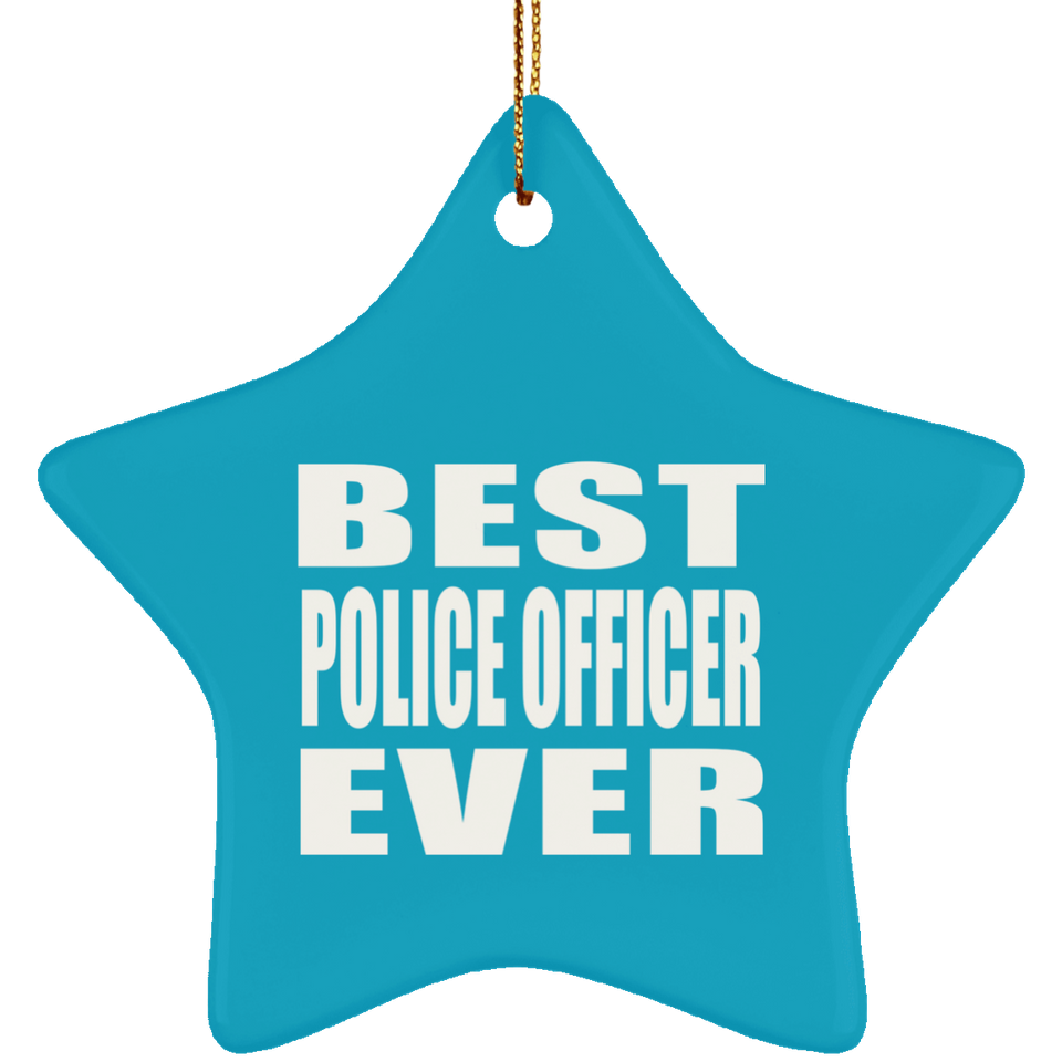 Best Police Officer Ever - Star Ornament