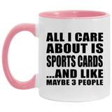 All I Care About Is Sports Cards - 11oz Accent Mug Pink