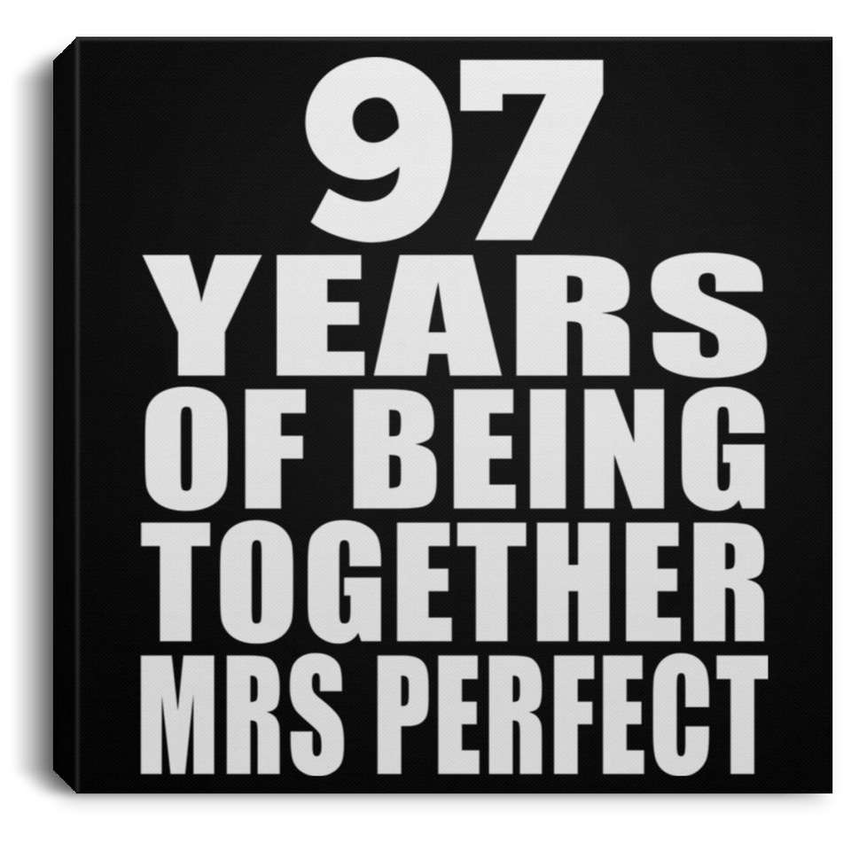 97th Anniversary 97 Years Of Being Mrs Perfect - Canvas Square