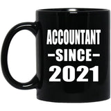 Accountant Since 2021 - 11oz Coffee Mug Black