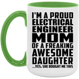Proud Electrical Engineer Mom Of Awesome Daughter - 15oz Accent Mug Green