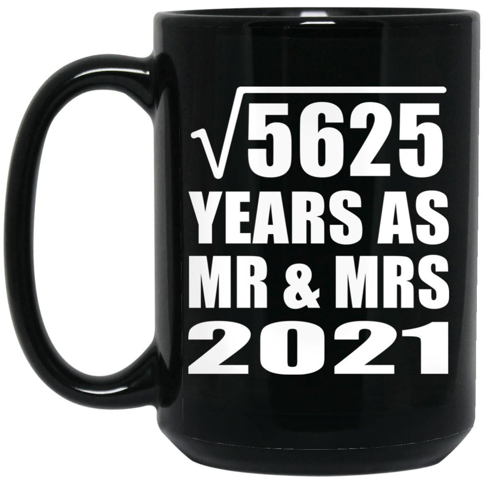 75th Anniversary Square Root of 5625 Years As Mr & Mrs 2021 - 15oz Coffee Mug Black