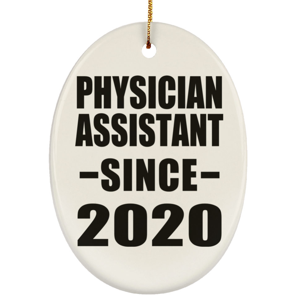 Physician Assistant Since 2020 - Oval Ornament