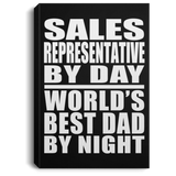 Sales Representative By Day World's Best Dad By Night - Canvas Portrait