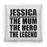 Jessica The Mum The Hero The Legend - Throw Pillow