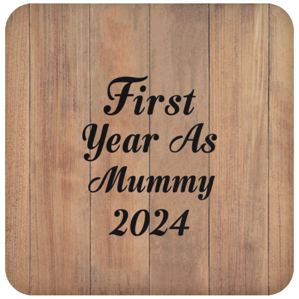 First Year As Mummy 2024 - Drink Coaster C